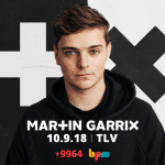 Martin Garrix, השתתפו בהגרלת כרטיסים להופעה